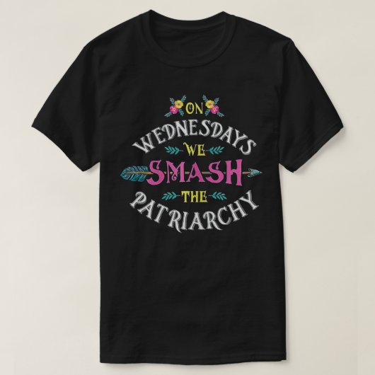 On Wednesdays We Smash he Patriarchy  Feminist  T-shirt (Design voorkant)