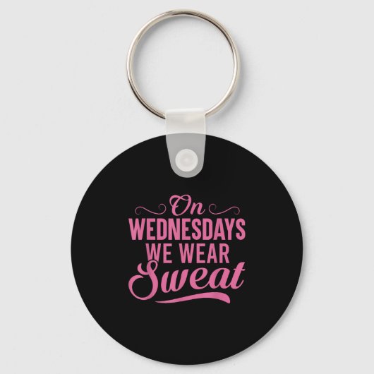 On Wednesdays We Wear Sweat Funny Workout Motivati Sleutelhanger (Voorkant)