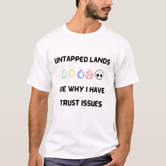 Onaangeboord land is waarom ik vertrouwensprobleme t-shirt (Voorkant)