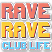 Onaangename "RAVE" sticker trio (Voorkant)