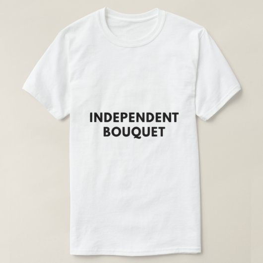 Onafhankelijke boeket t-shirt (Design voorkant)