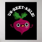 Onbeet-able schattige Veggie Beet Pun Poster (Voorkant)