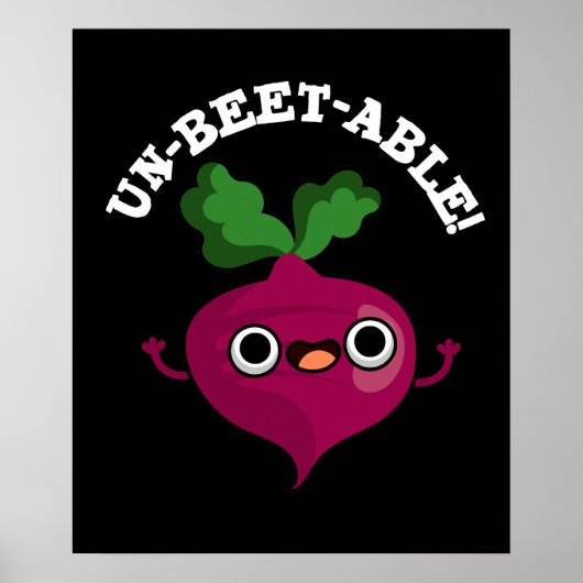 Onbeet-able schattige Veggie Beet Pun Poster (Voorkant)