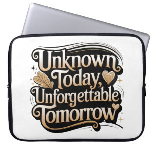 Onbekend Vandaag, Onvergetelijk Morgen Laptop Sleeve