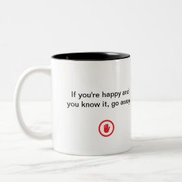 Onbeleefd Happy and You Know It Ga Weg Tweekleurige Koffiemok