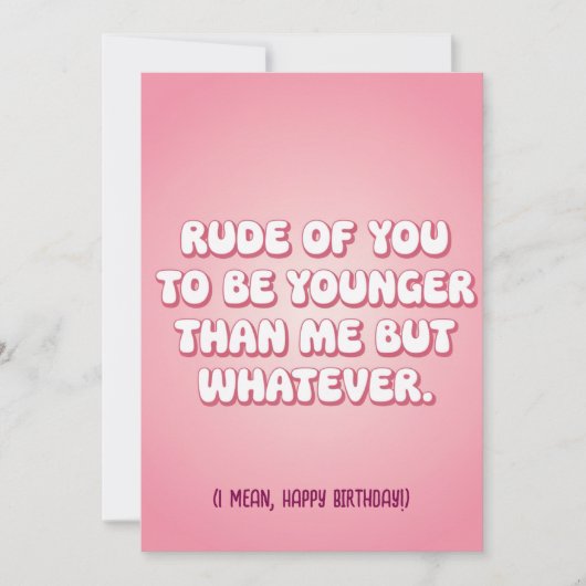 Onbeleefd van je om jonger te zijn dan ik, maar wa feestdagenkaart (Voorkant)
