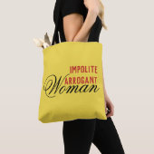 Onbeleefde arrogante vrouw volharden we tote bag (Dichtbij)