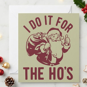 Onbeleefde Kerstman Gezicht Ik Doe Het Voor De Ho' Feestdagenkaart