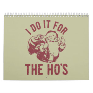 Onbeleefde Kerstman Gezicht Ik Doe Het Voor De Ho' Kalender