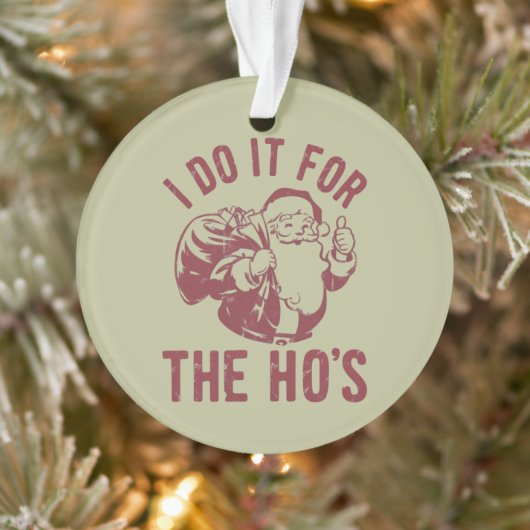 Onbeleefde Kerstman Gezicht Ik Doe Het Voor De Ho' Ornament (Boom)