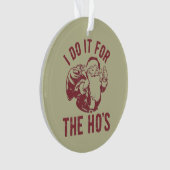 Onbeleefde Kerstman Gezicht Ik Doe Het Voor De Ho' Ornament (voorkant)