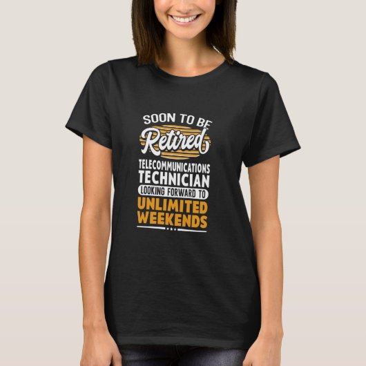 Onbeperkt Weekend Gepensioneerde Telecommunicatie  T-shirt (Voorkant)