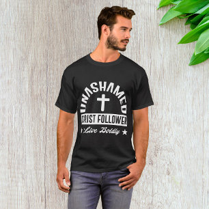 Onbeschaamde Christus volgeling T-shirt
