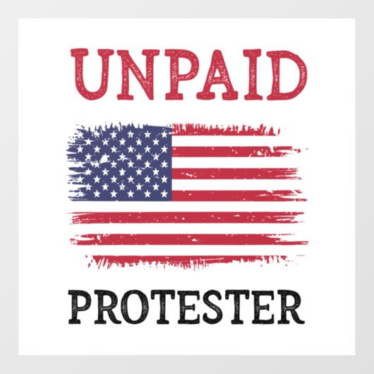 Onbetaalde Demonstrant - Protest Raamsticker (Vel)