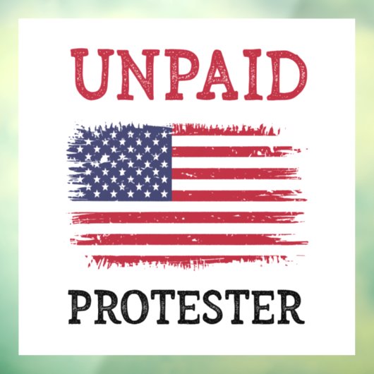 Onbetaalde Demonstrant - Protest Raamsticker (Vel 3)