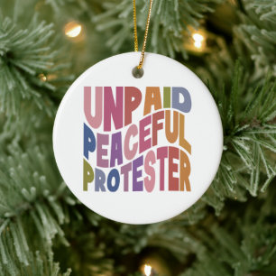 Onbetaalde Vreedzame Demonstrant, Retro Sociale Re Keramisch Ornament