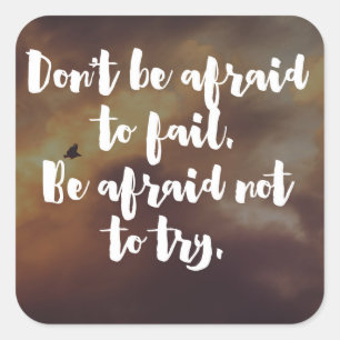 Onbevreesd om Citaat te proberen Vierkante Sticker
