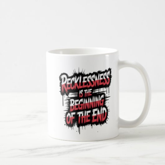 Onbezonnenheid is het begin van het einde koffiemok (Rechts)