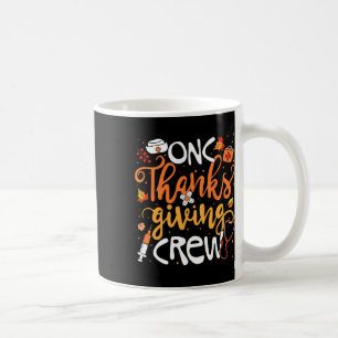 ONC Thanksgiving Crew Oncologie Gecertificeerd Nur Koffiemok
