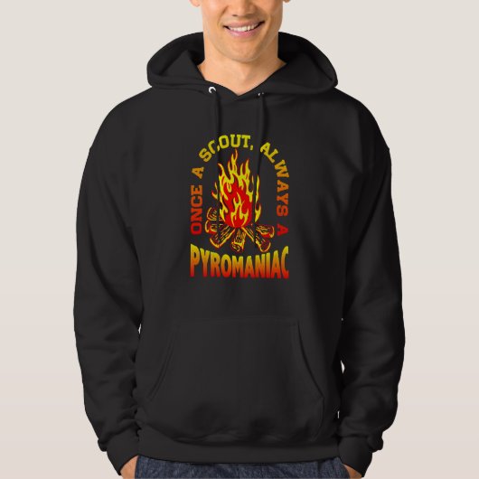 Once A Scout Always A Pyromaniac Hoodie (Voorkant)