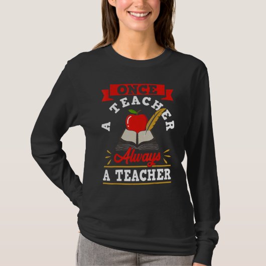 Once A Teacher Always A Teacher Teacher's Day T-shirt (Voorkant)