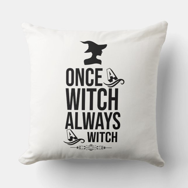 Once A Witch, Always A Witch Kussen (Voorkant)