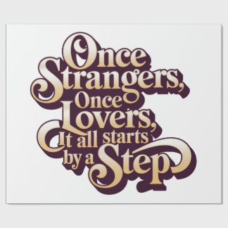 Once Strangers Lovers Step Quote  Cadeaupapier
