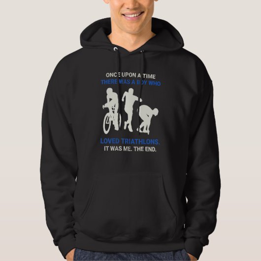 Once Upon A Time There Was A Boy Who Loved Triathl Hoodie (Voorkant)