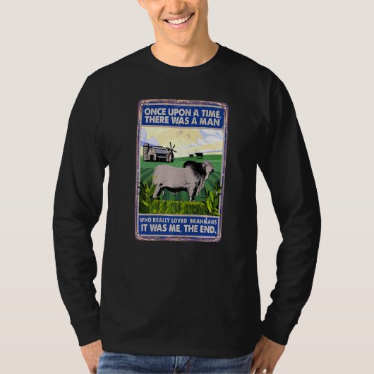Once Upon A Time There Was A Man Cow Breed Brahma T-shirt (Voorkant)