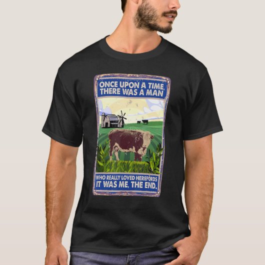 Once Upon A Time There Was A Man   Cow Breed Heref T-shirt (Voorkant)