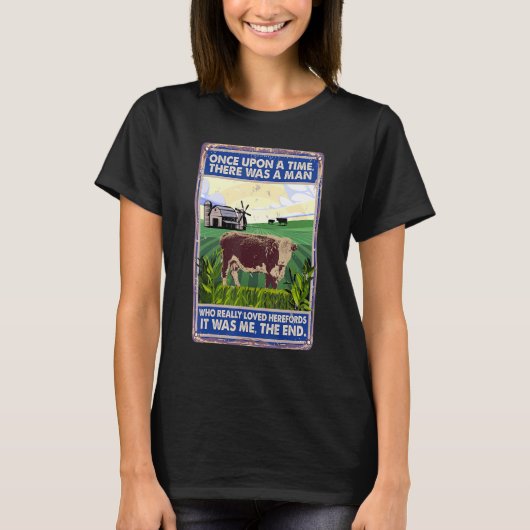 Once Upon A Time There Was A Man   Cow Breed Heref T-shirt (Voorkant)