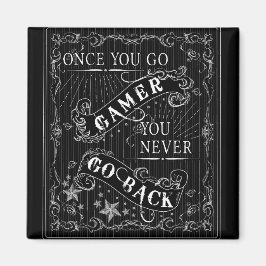 Once You Go Gamer You Never Go Back wit op zwart Magneet