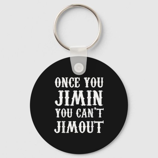Once You Jimin You Can't Jimout Sleutelhanger (Voorkant)