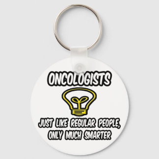 Oncologen...gewone mensen, alleen slimmer sleutelhanger