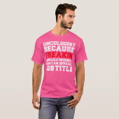 Oncoloog Freaking Miracle Worker Oncologie Doctor T-shirt (Voorkant volledig)