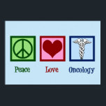 Oncoloog Kantoor vredesliefhebber Poster<br><div class="desc">Een prachtig oncoloog poster met een vredesteken, hart en het medische kaducse symbool. Peace Love Oncology. De geweldige artsen steunen op het gebied van genezing en hulp aan kankerpatiënten.</div>