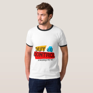 Oncontroleerbaar – Krachtige typografie Statement T-shirt