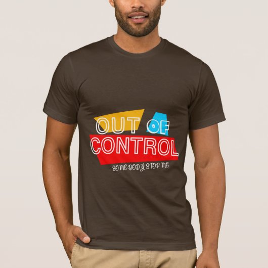 Oncontroleerbaar – Krachtige typografie Statement T-shirt (Voorkant)