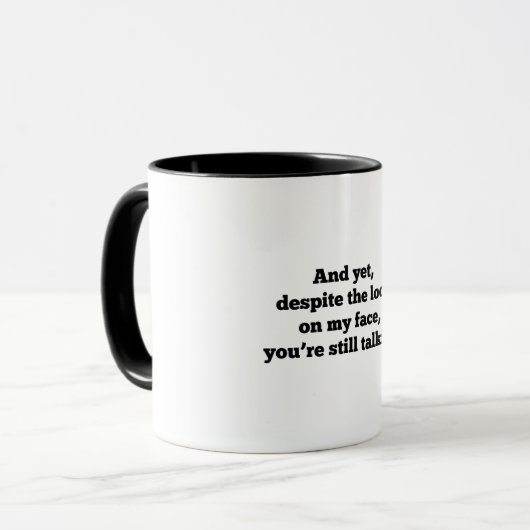 Ondanks de blik op mijn gezicht mok (Voorkant links)
