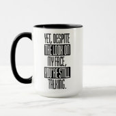 ondanks de blik op mijn gezicht praat je nog steed mok (Links)