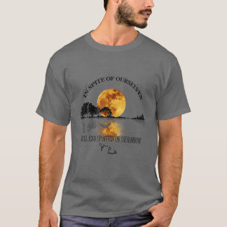 Ondanks onszelf zullen we uiteindelijk de R T-shirt