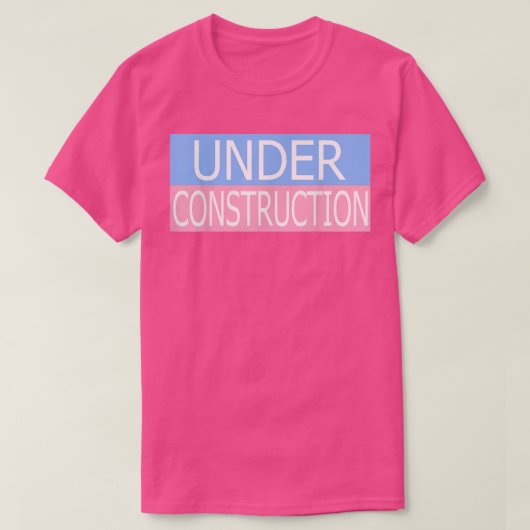 Onder Bouwomstandigheden transgenderdag van zichtb T-shirt (Design voorkant)
