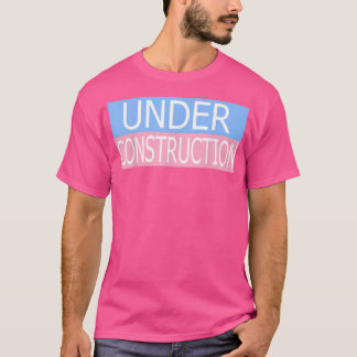 Onder Bouwomstandigheden transgenderdag van zichtb T-shirt