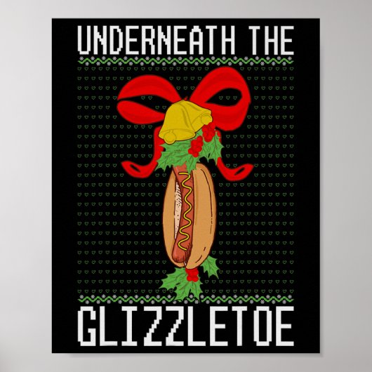 Onder de Glizzletoe Hot Dog Grappige Lelijke Chris Poster (Voorkant)