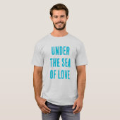 Onder de Zee van Liefde T-shirt (Voorkant volledig)