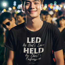 ONDER LEIDING VAN GODS LIEFDE GEHOUDEN DOOR CHRIST T-SHIRT