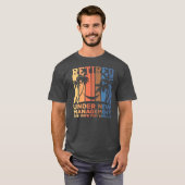 Onder New Management Funny Dad Semi Retirement T-shirt (Voorkant volledig)