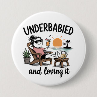 Onderbaba en er van genieten!  ronde button 7,6 cm
