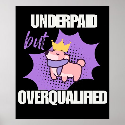 Onderbetaald Maar Overgekwalificeerd Poster (Voorkant)