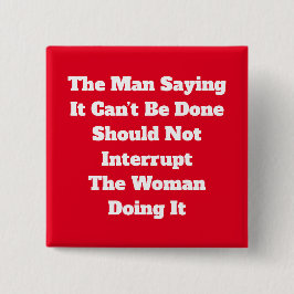 Onderbreek de Button van de vrouw niet